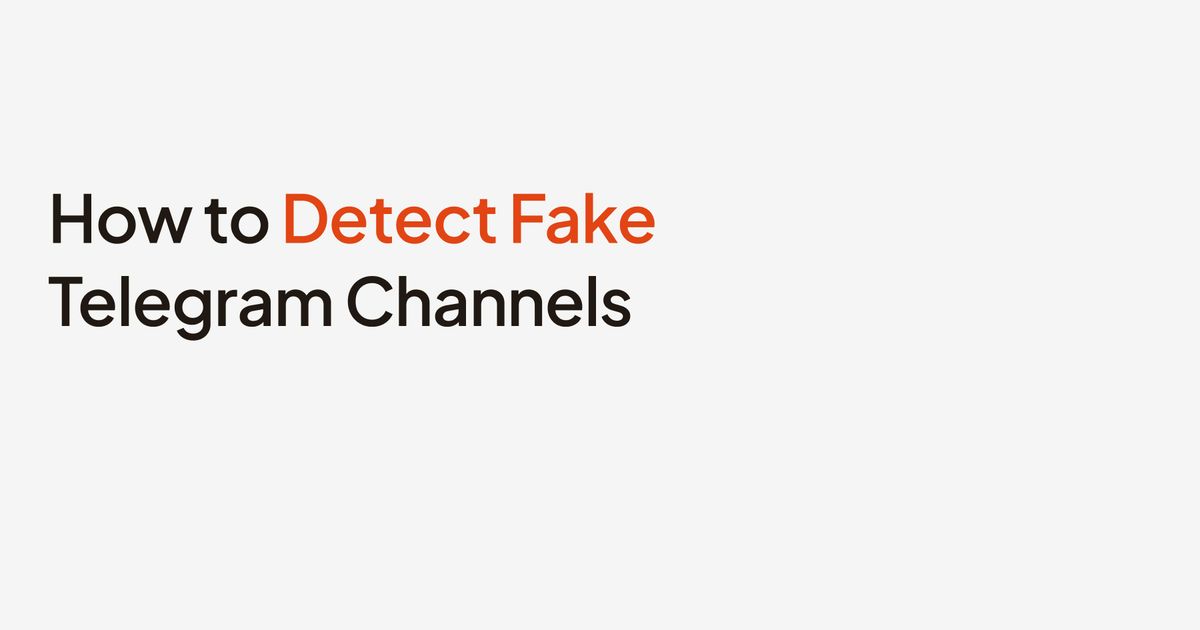 How to Detect Fake Telegram Channels