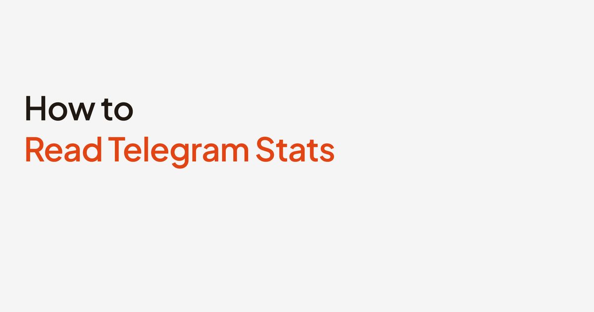 How to Actually Read Telegram Statistics