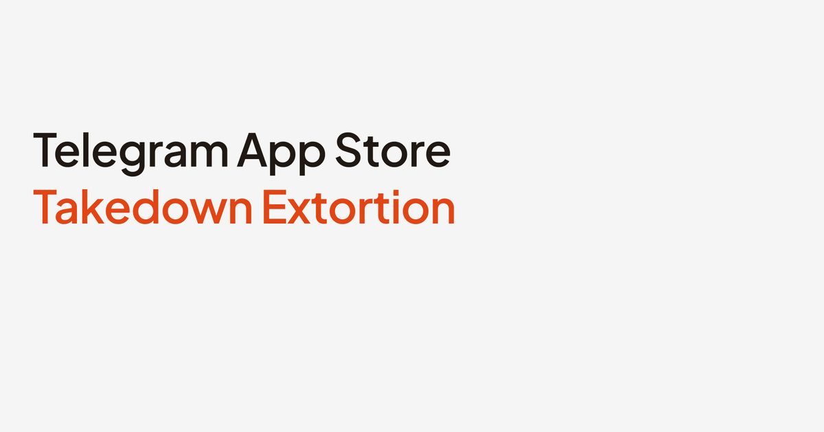 Telegram App Store Takedown Extortion