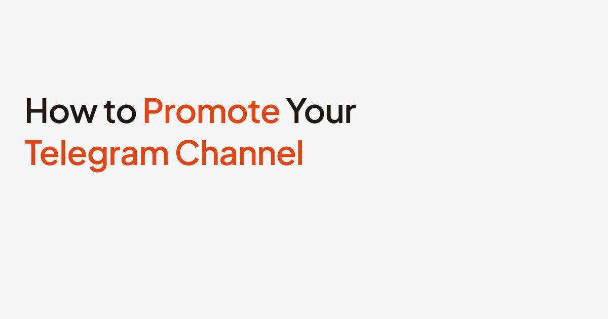 How to Promote Your Telegram Channel