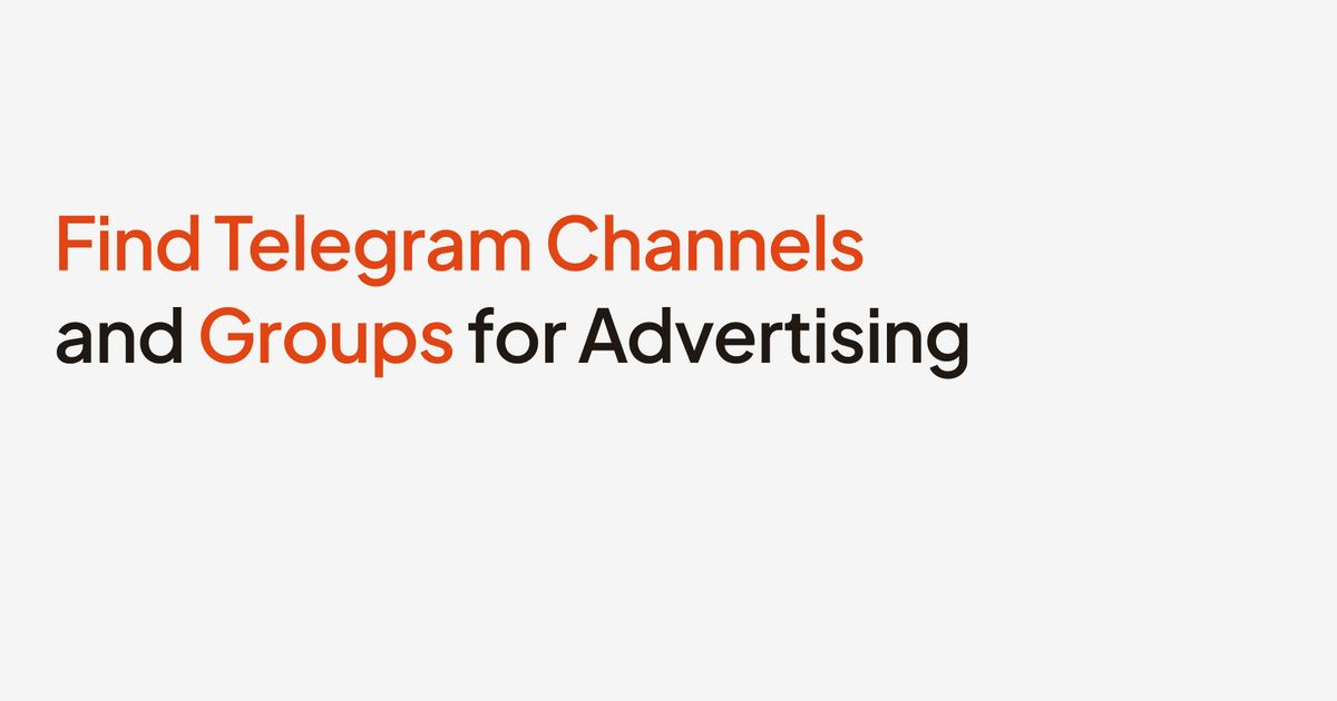 How to Find Telegram Channels and Groups for Advertising